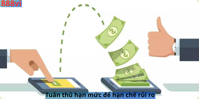 Tuân thủ hạn mức để hạn chế rủi ro